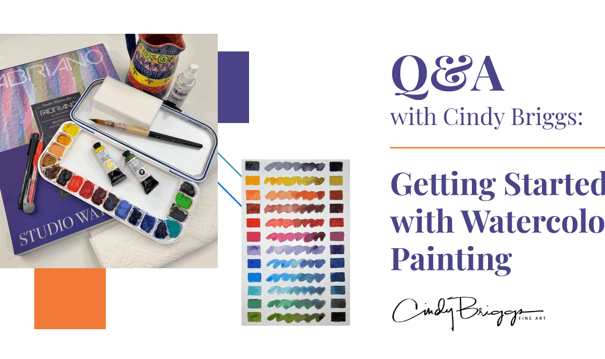 QA with Cindy Briggs Getting Started with Watercolor Painting 2